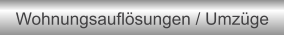 Wohnungsauflösungen / Umzüge